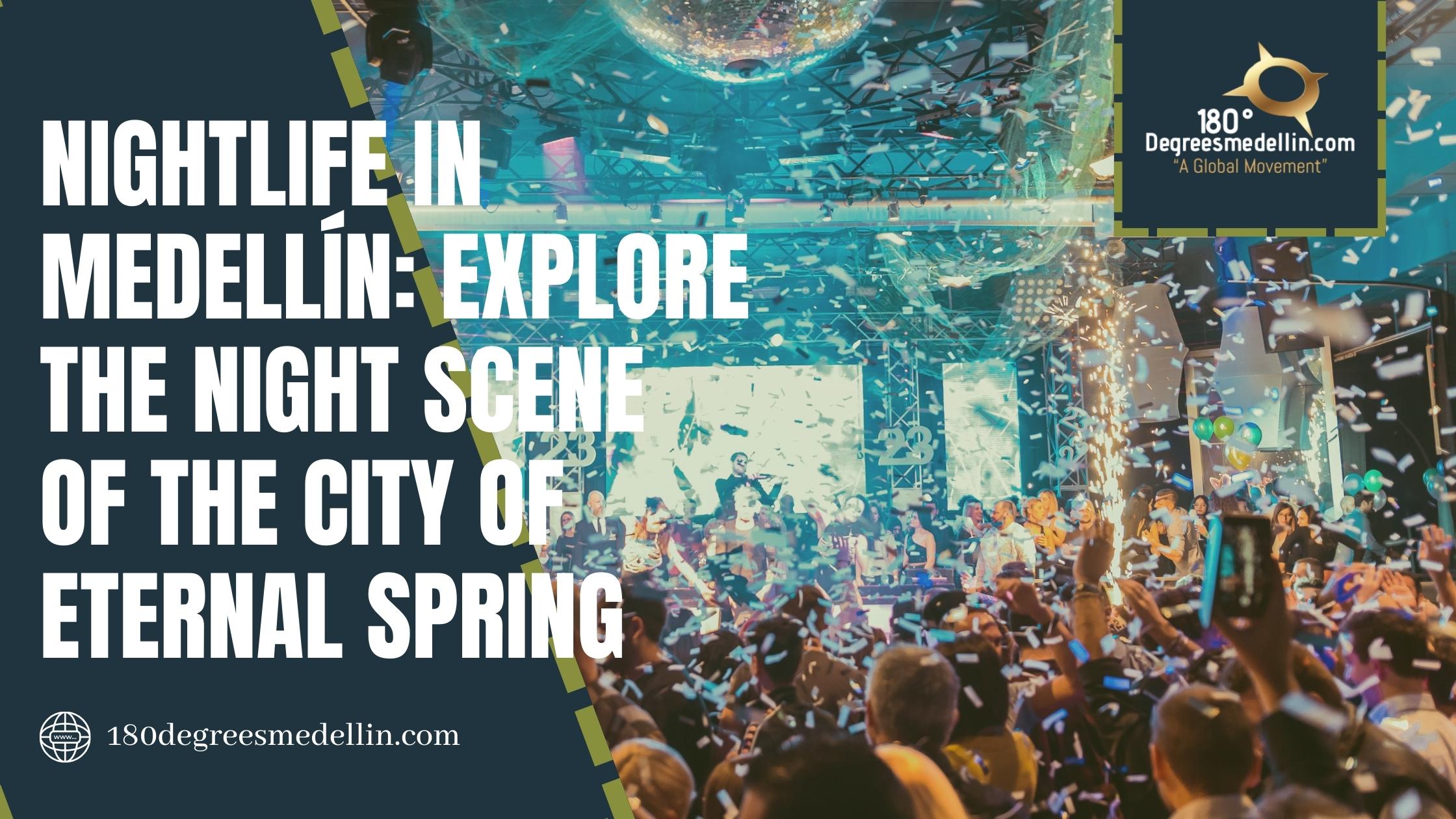 Nightlife in Medellín Explore the Night Scene of the City of Eternal Spring